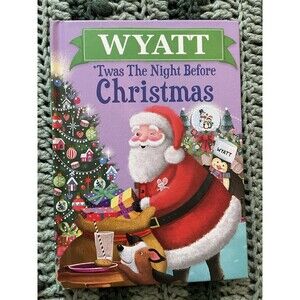 Wyatt 'Twas the Night Before Christmas (Hardback) Night Before Christmas